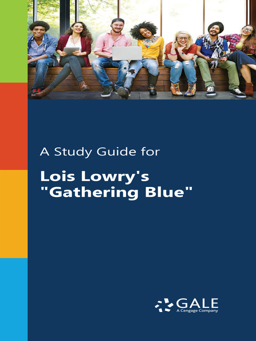 Title details for A Study Guide for Lois Lowry's "Gathering Blue" by Gale, Cengage - Available
